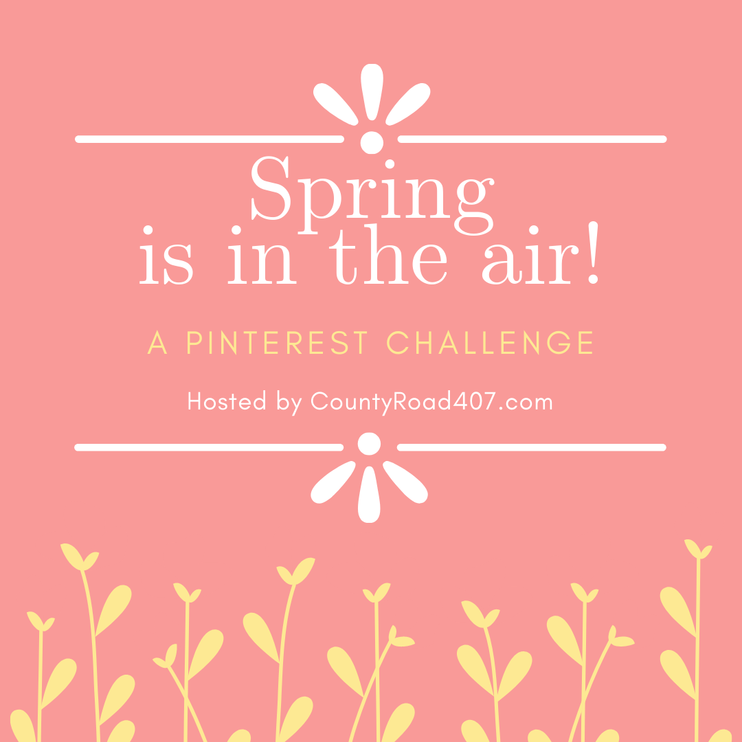 Spring Pinterest Challenge by CountyRoad407.com #springcenterpiece #spring #Easter #eastercenterpiece #springtable #tablescape #pinterestchallenge