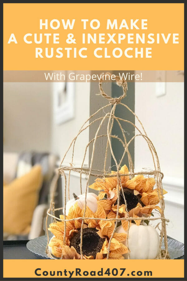 pinterest graphic of grapvine wire cloche with sunflowers and pumpkins