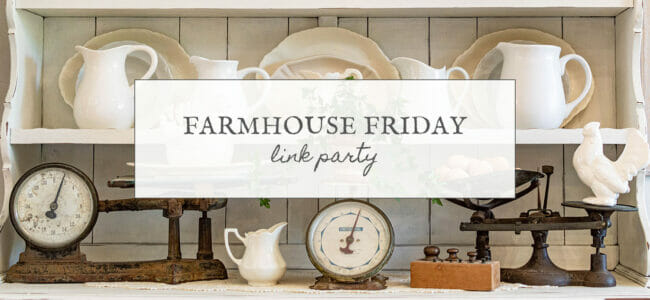 farmhouse friday link party banner with vintage scale and ironstone