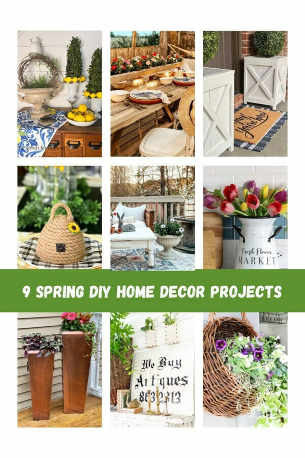 graphic of 9 spring DIY's with plants, flowers, bee skep and tablescapes