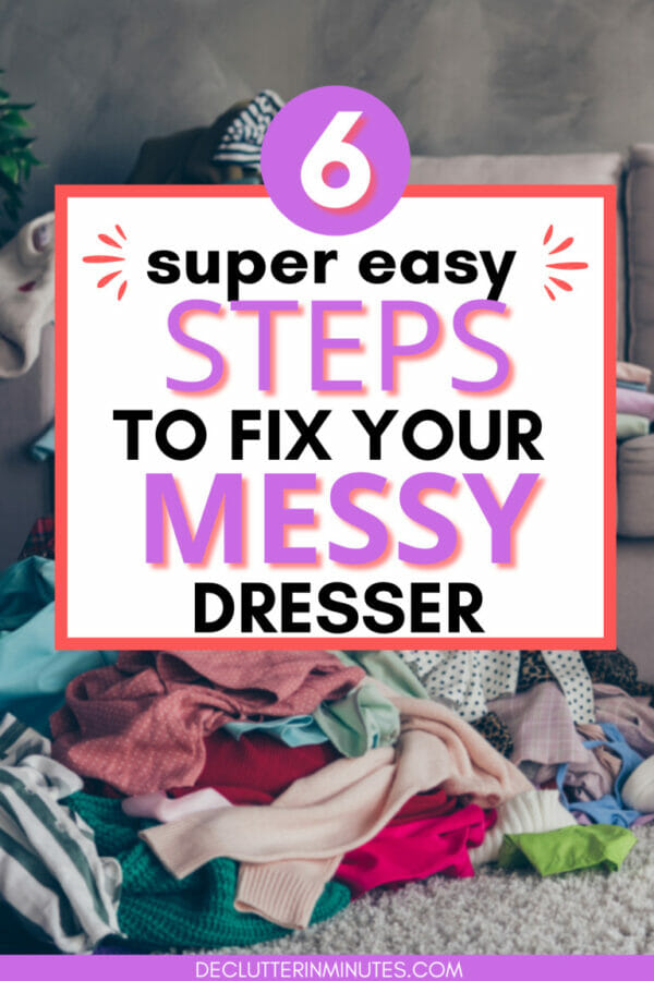 steps to fix your messy dresser sign with clothes in background